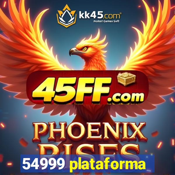 54999 plataforma